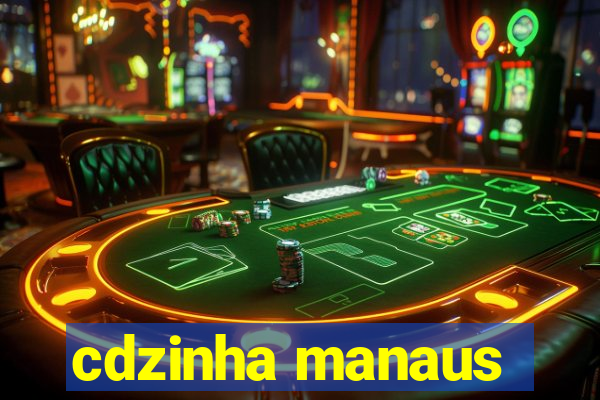 cdzinha manaus