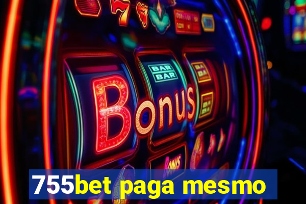 755bet paga mesmo