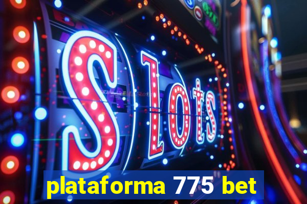 plataforma 775 bet