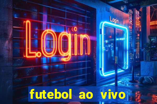 futebol ao vivo assistir no celular futemax