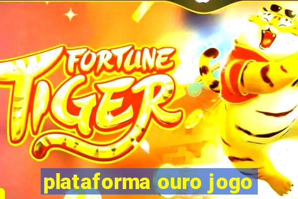 plataforma ouro jogo