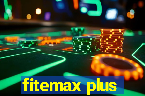 fitemax plus