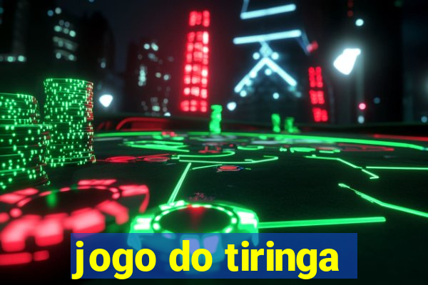 jogo do tiringa