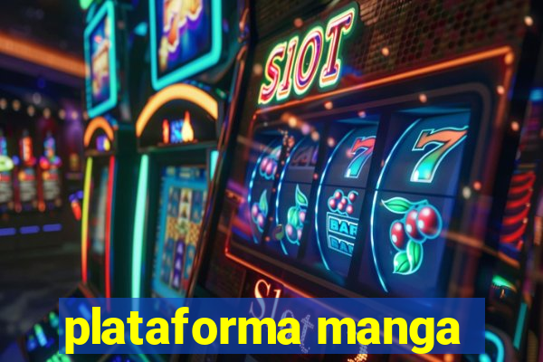 plataforma manga