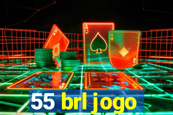 55 brl jogo