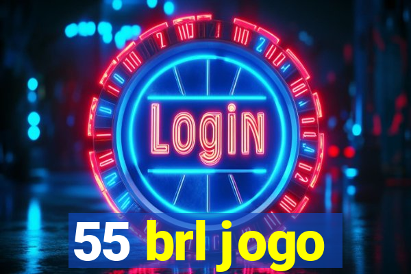 55 brl jogo