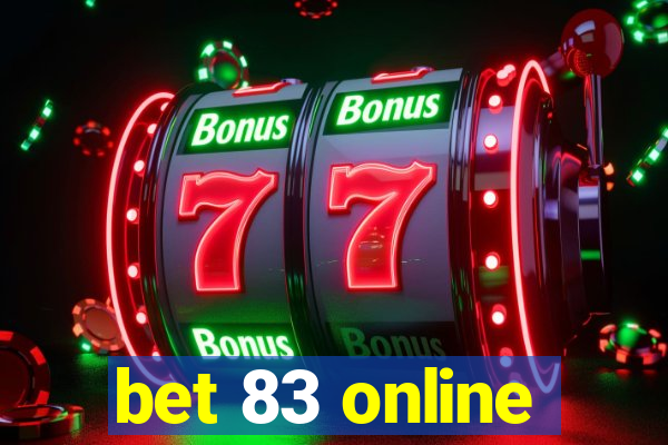 bet 83 online