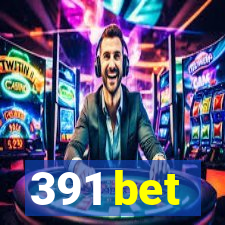 391 bet