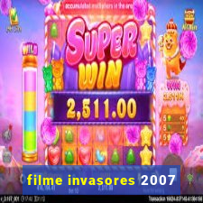 filme invasores 2007