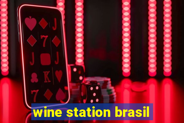 wine station brasil