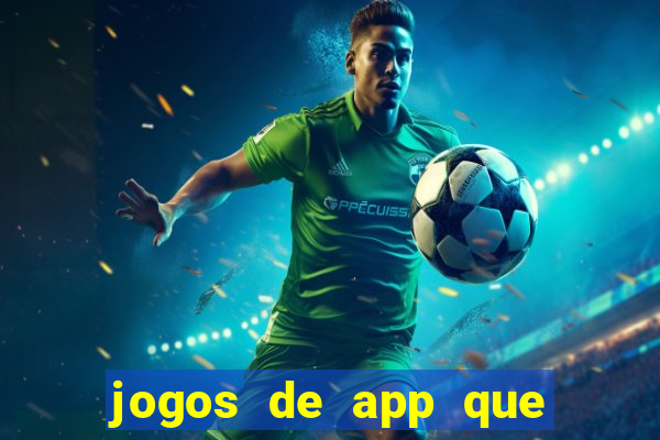 jogos de app que ganha dinheiro