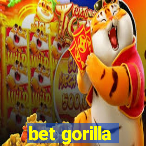 bet gorilla