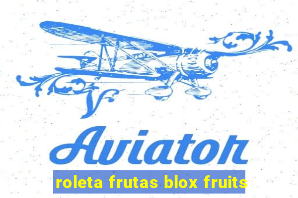 roleta frutas blox fruits