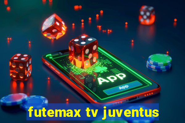 futemax tv juventus