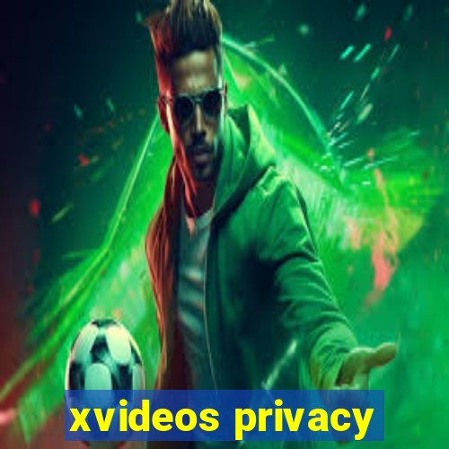 xvideos privacy