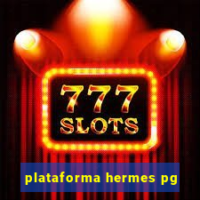 plataforma hermes pg