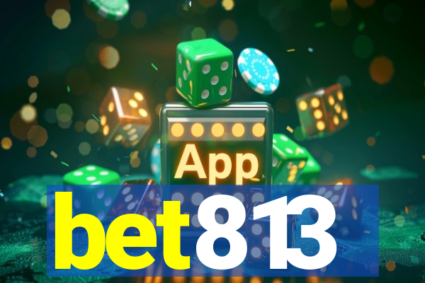 bet813