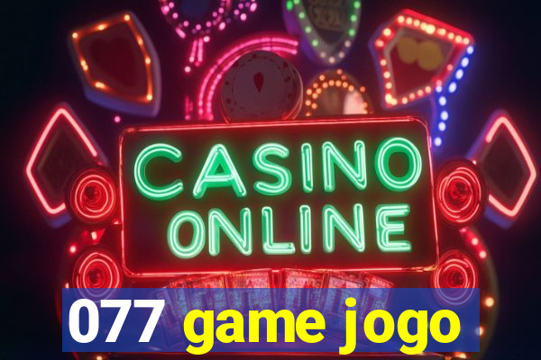 077 game jogo