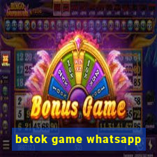 betok game whatsapp