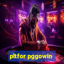 pltfor pggowin