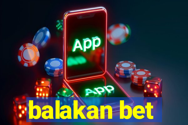 balakan bet