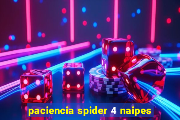 paciencia spider 4 naipes