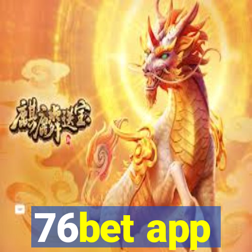 76bet app