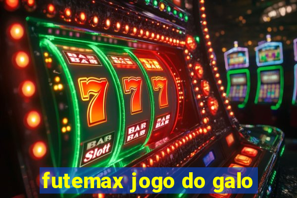 futemax jogo do galo