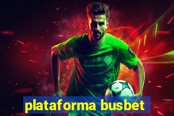 plataforma busbet