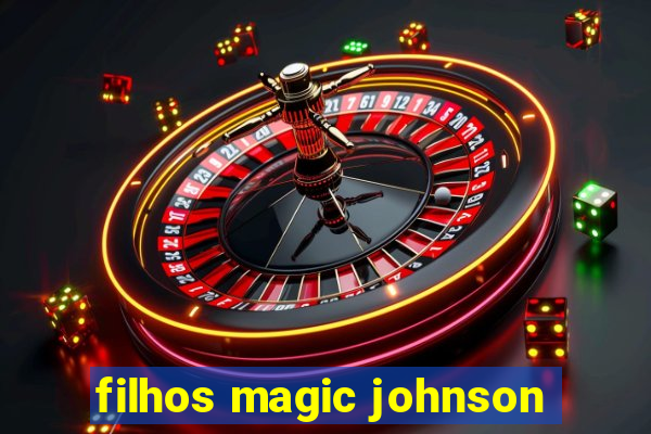 filhos magic johnson