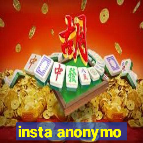 insta anonymo