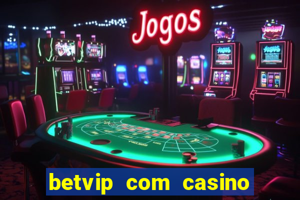 betvip com casino pgsoft fortune tiger