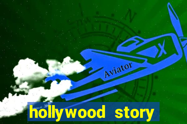 hollywood story dinheiro infinito