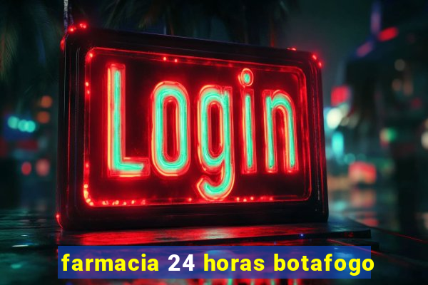 farmacia 24 horas botafogo