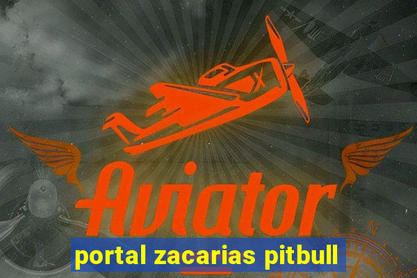 portal zacarias pitbull