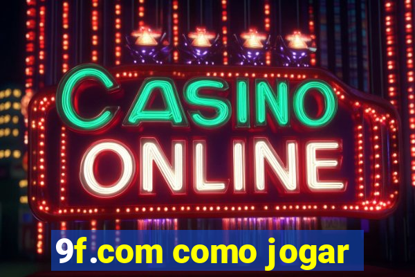 9f.com como jogar