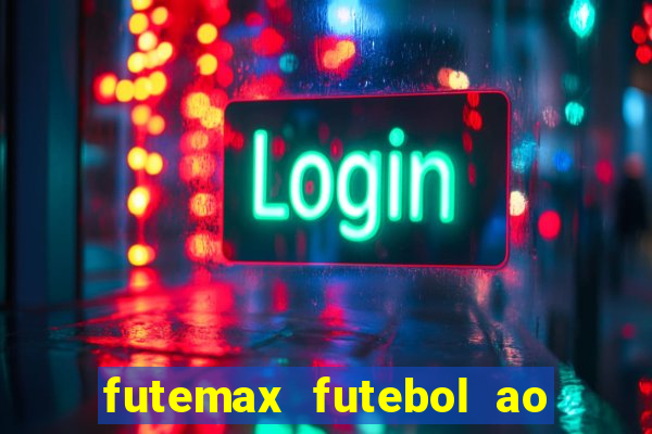 futemax futebol ao vivo hd