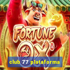 club 77 plataforma