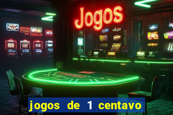 jogos de 1 centavo no esporte da sorte