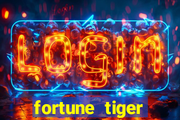 fortune tiger minimo 1 real