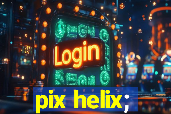 pix helix;