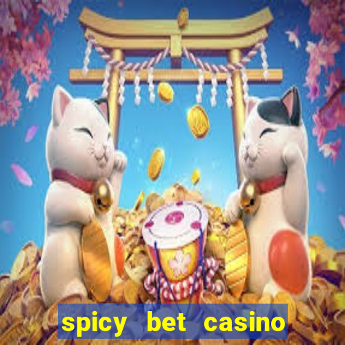 spicy bet casino como funciona