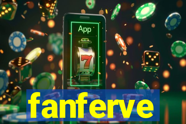 fanferve