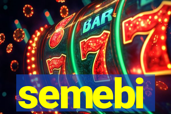 semebi