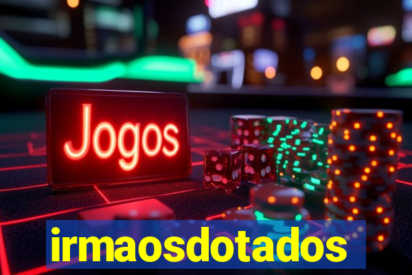 irmaosdotados
