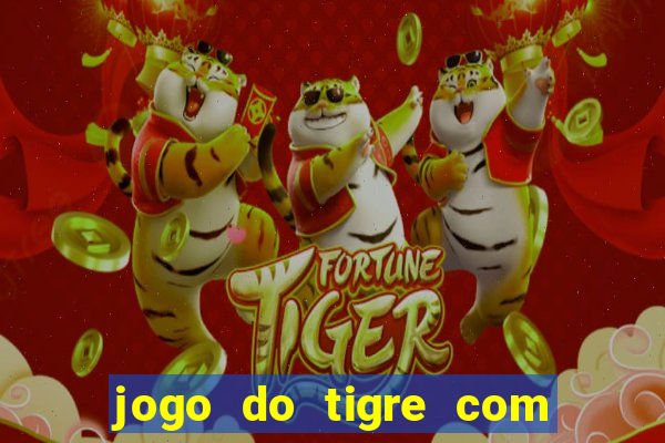 jogo do tigre com 5 reais