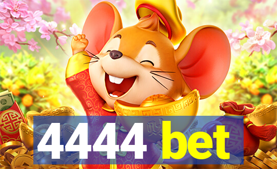 4444 bet