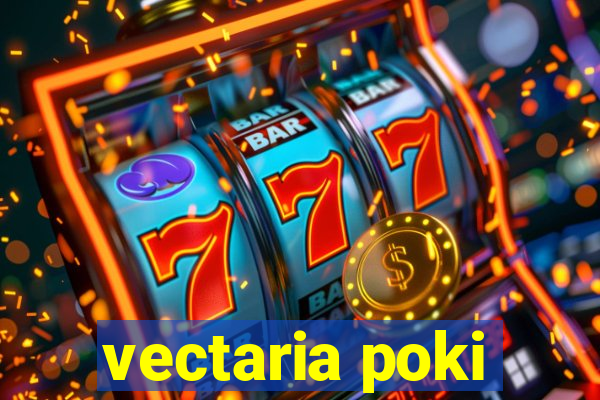 vectaria poki