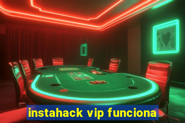 instahack vip funciona