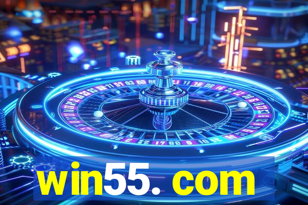 win55. com